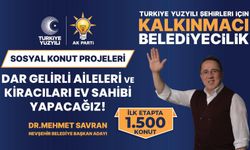 Savran: 1500 sosyal konut için başvurular nisanda başlıyor