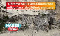 Göreme Açık Hava Müzesi’nde tepki çeken manzara