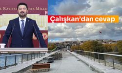 Köprü genişledi mi? Milletvekili Çalışkan cevap verdi