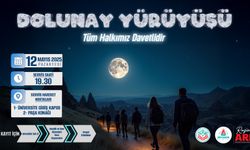 12 Mayıs'ta dolunay yürüyüşü düzenlenecek