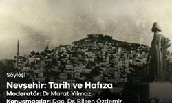 “Nevşehir: Tarih ve Hafıza” söyleşisi gerçekleştirilecek