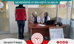 Nevşehir’de 47 bin kişiye ulaşıldı