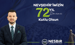 MUSTAFA ERTAŞ'TAN NEVŞEHİR'İN İL OLUŞUNUN 72. YIL DÖNÜMÜ MESAJI