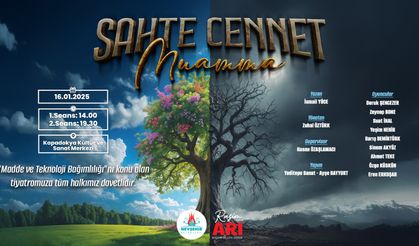 “Sahte Cennet-Muamma” oyunu sahnelenecek