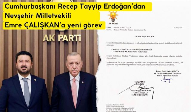 Cumhurbaşkanı Erdoğan'dan Milletvekili Emre Çalışkan'a yeni görev