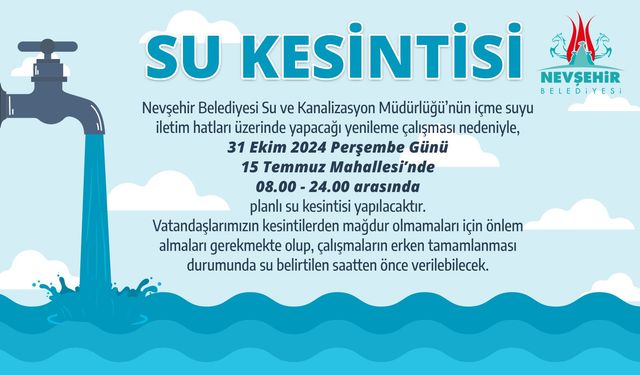 15 Temmuz Mahallesi’nde su kesilecek