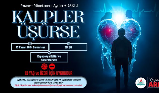 Kalpler Üşürse oyunu sahnelenecek