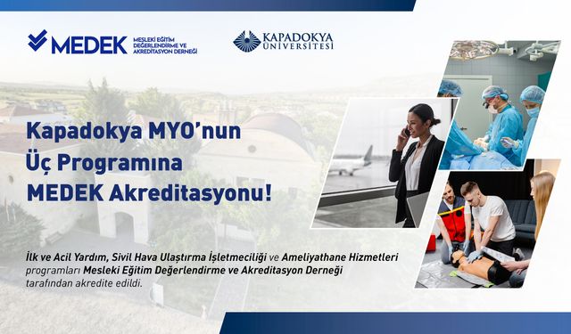 Kapadokya MYO’nun üç rogramı MEDEK tarafından akredite edildi