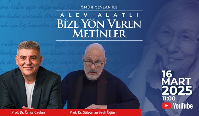 Ömür Ceylan ile “Alev Alatlı Bize Yön Veren Metinler” programı başladı