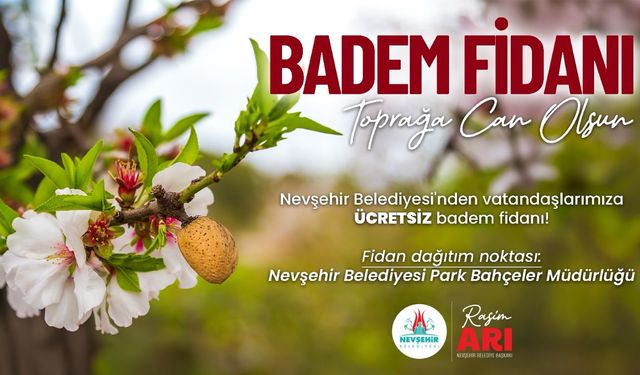 Nevşehir Belediyesi badem fidanı dağıtacak