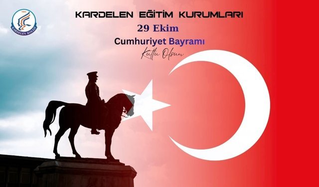 Kardelen Eğitim Kurumlarından Cumhuriyet Bayramı mesajı