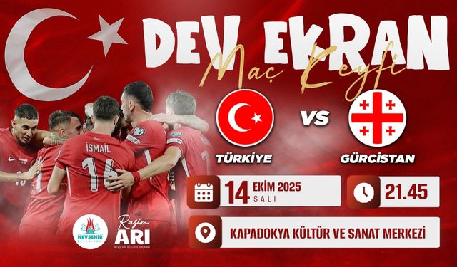 Türkiye - Gürcistan maçı dev ekranda