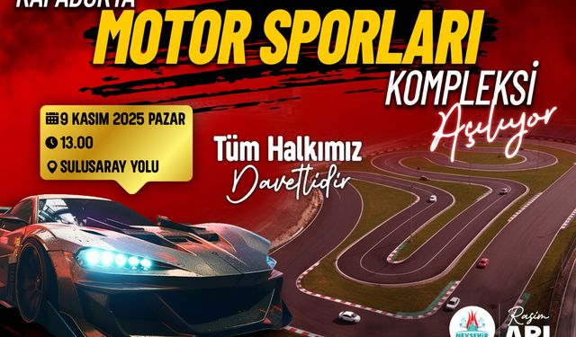 Kapadokya Motor Sporları Kompleksi yarın açılıyor