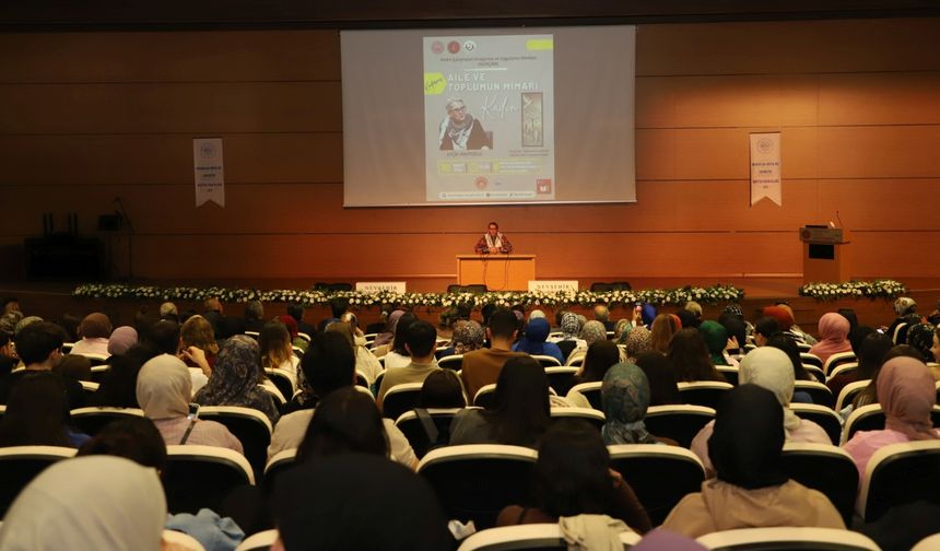 NEVÜ'de "Aile ve Toplumun Mimarı Kadın" konulu etkinlik