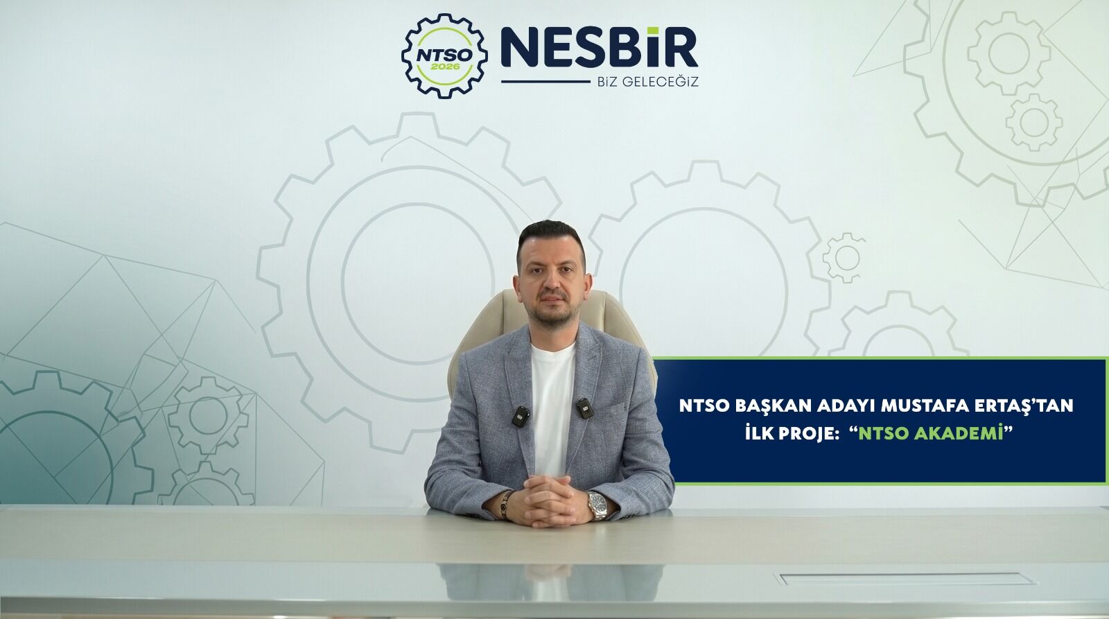 NTSO BAŞKAN ADAYI MUSTAFA ERTAŞ’TAN İLK PROJE: “NTSO AKADEMİ”